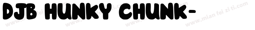 DJB HUNKY CHUNK字体转换